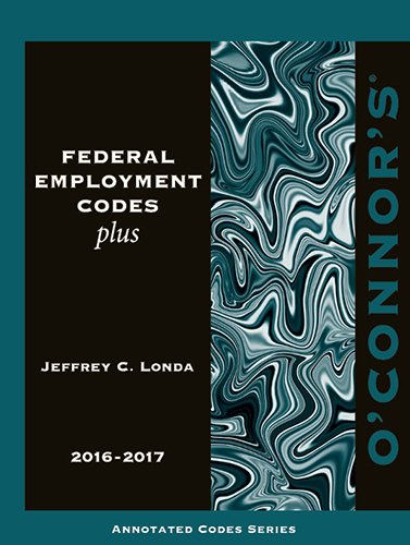 9781598392395: O'Connor's Federal Employment Codes Plus 2016-2017 by Jeffrey Londa (2016-05-06)