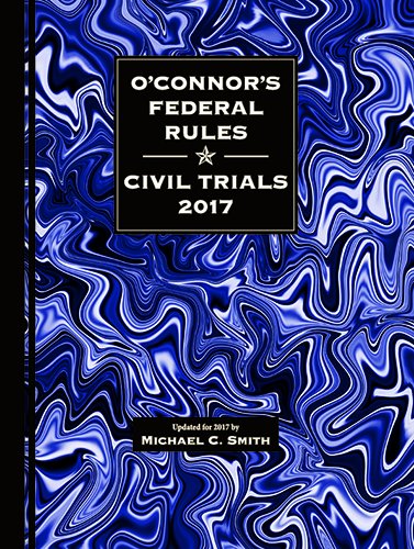 Imagen de archivo de O'Connor's Federal Rules * Civil Trials 2017 a la venta por Your Online Bookstore