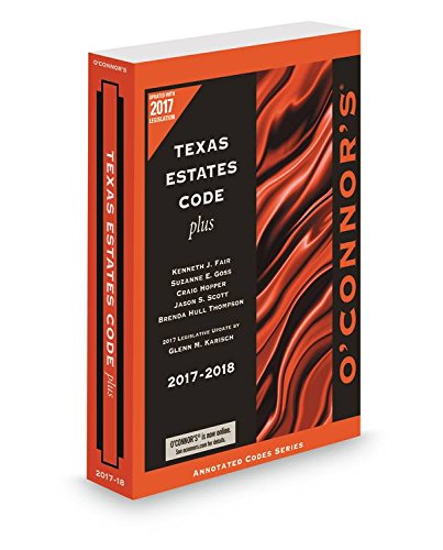 Beispielbild fr O'Connor's Texas Estates Code Plus 2017-2018 zum Verkauf von HPB-Red