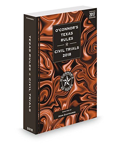 Imagen de archivo de O'Connor's Texas Rules * Civil Trials 2018 a la venta por HPB-Red