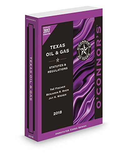 Imagen de archivo de O'Connor's Texas Oil & Gas 2018 a la venta por HPB-Red