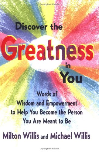 Beispielbild fr Discover the Greatness in You : Words of Wisdom and Empowerment to Help You Become the Person You Are Meant to Be zum Verkauf von Better World Books