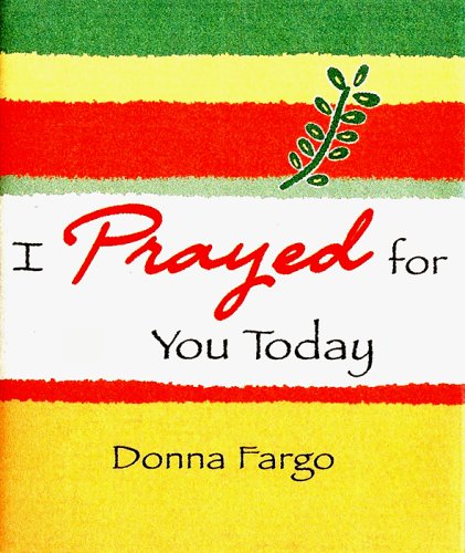 Stock image for I Prayed for You Today for sale by Ergodebooks