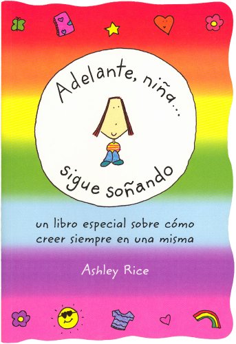 9781598421620: Adelante, nia... sigue soando / You Go, Girl... Keep Dreaming (Spanish Edition)