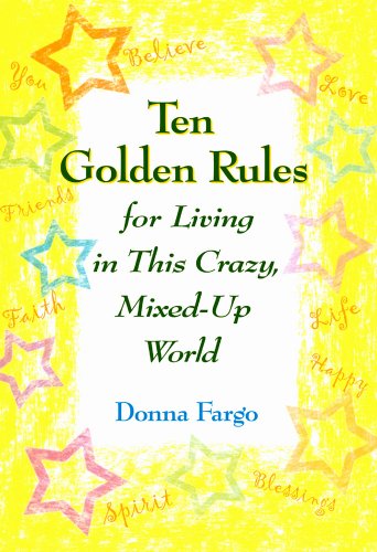Stock image for Ten Golden Rules for Living in This Crazy, Mixed-Up World for sale by ThriftBooks-Dallas