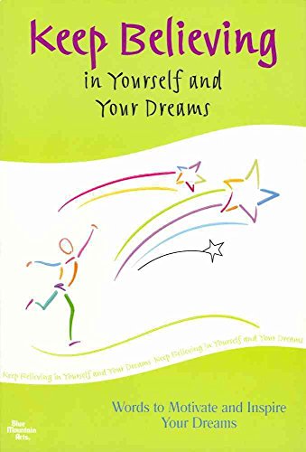 Stock image for Keep Believing in Yourself and Your Dreams for sale by SecondSale