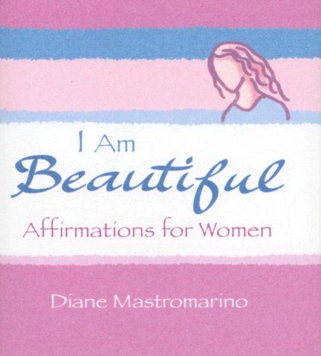 Beispielbild fr I Am Beautiful Affirmations for Women: Inspiring Words to Nourish the Heart, Mind, and Spirit? and to Remind You How Beautiful You Are zum Verkauf von Reuseabook