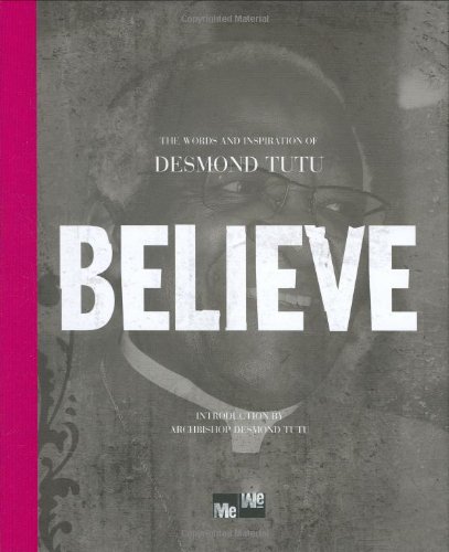 Beispielbild fr Believe: The Words and Inspiration of Desmond Tutu (Me-We) zum Verkauf von SecondSale