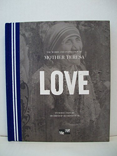 Beispielbild fr Love: The Words and Inspiration of Mother Teresa (Me-We) zum Verkauf von Wonder Book