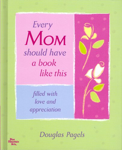 Beispielbild fr Every Mom should have a book like this: to let her know how wonderful she is zum Verkauf von Wonder Book