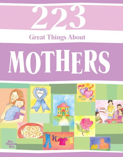 223 Great Things About Mothers (9781598423648) by A Blue Mountain Arts Collection