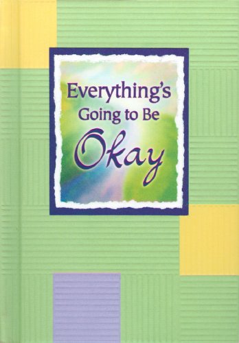 9781598425253: Everything's Going to Be Okay