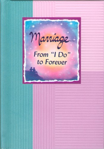 Stock image for Marriage. From ""I Do"" to Forever for sale by BooksRun