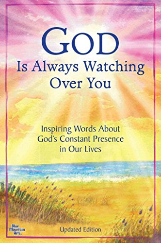 Stock image for God Is Always Watching Over You: Inspiring Words about God's Constant Presence in Our Lives -Updated Editon- for sale by SecondSale