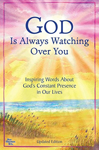 9781598425963: God Is Always Watching Over You: Inspiring Words about God's Constant Presence in Our Lives -Updated Editon-