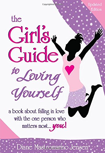 Stock image for The Girl's Guide to Loving Yourself (Updated Edition) for sale by SecondSale