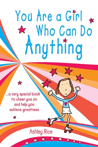 Stock image for You Are a Girl Who Can Do Anything. a very special book to cheer you on and help you achieve greatness, by Ashley Rice | Blue Mountain Arts Gift Book | Inspiration to Aim High and Never Give Up for sale by SecondSale