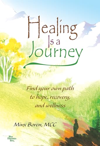 Healing Is a Journey: Find your own path to hope, recovery, and wellness by Minx Boren, A Gift Bo...