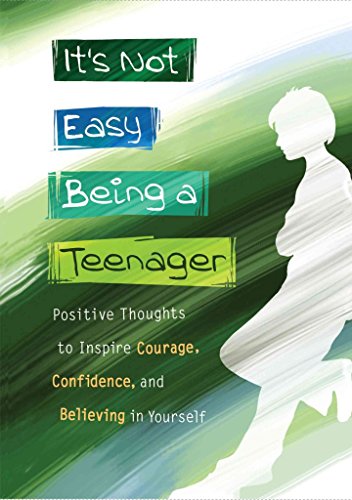 Beispielbild fr It's Not Easy Being a Teenager: Positive Thoughts to Inspire Courage, Confidence, and Believing in Yourself zum Verkauf von arcfoundationthriftstore