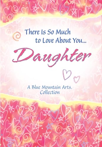 9781598428711: There Is So Much to Love about You Daughter