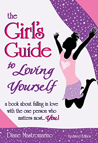 Stock image for The Girl's Guide to Loving Yourself: a book about falling in love with the one person who matters most. you! by Diane Mastromarino Jensen, A Gift Book from Blue Mountain Arts for sale by Gulf Coast Books