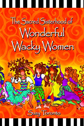 9781598429077: The Sacred Sisterhood of Wonderful Wacky Women