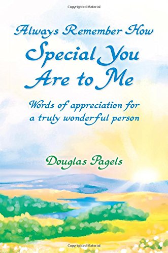 Beispielbild fr Always Remember How Special You Are to Me: Words of appreciation for a truly wonderful person by Douglas Pagels, A Sweet Gift Book to Inspire So Many Smiles from Blue Mountain Arts zum Verkauf von BooksRun