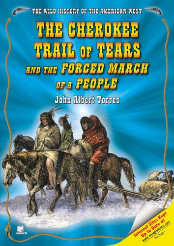 9781598450194: The Cherokee Trail of Tears And the Forced March of a People (The Wild History of the American West)