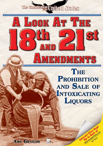 9781598450637: A Look at the Eighteenth and Twenty-first Amendments: The Prohibition and Sale of Intoxicating Liquors