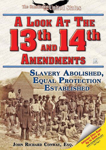 Beispielbild fr A Look at the Thirteenth and Fourteenth Amendments : Slavery Abolished, Equal Protection Established zum Verkauf von Better World Books