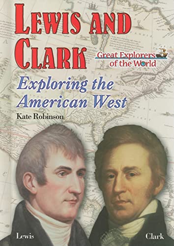 Beispielbild fr Lewis and Clark: Exploring the American West (Great Explorers of the World) zum Verkauf von Wonder Book