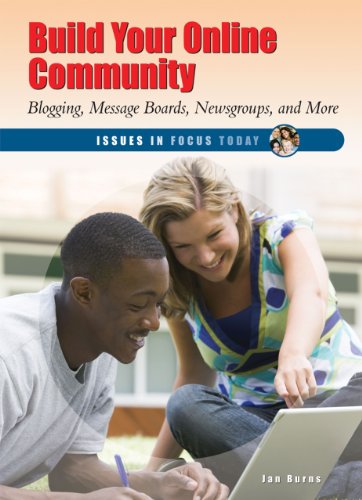 Stock image for Build Your Online Community: Blogging, Message Boards, Newsgroups, and More (Issues in Focus Today) for sale by More Than Words