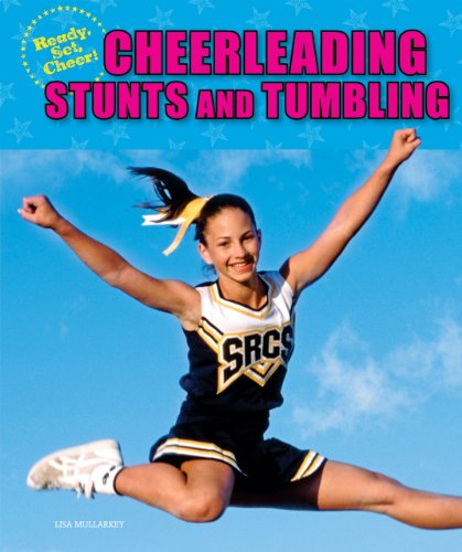 9781598452006: Cheerleading Stunts and Tumbling (Ready, Set, Cheer!)