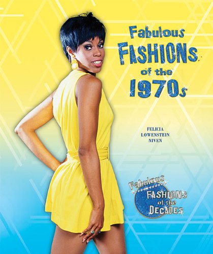 Stock image for Fabulous Fashions of The 1970s for sale by Better World Books