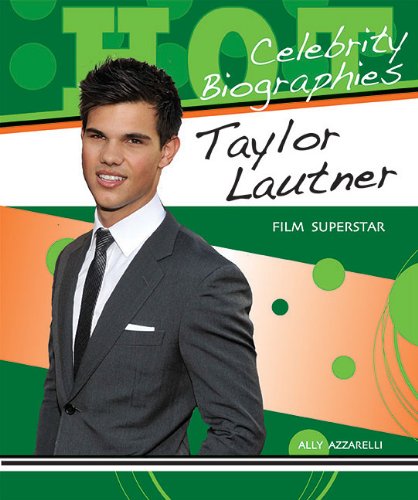 Imagen de archivo de Taylor Lautner : Film Superstar a la venta por Better World Books