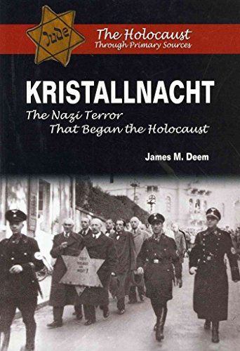Stock image for Kristallnacht: The Nazi Terror That Began the Holocaust (The Holocaust Through Primary Sources) for sale by Half Price Books Inc.