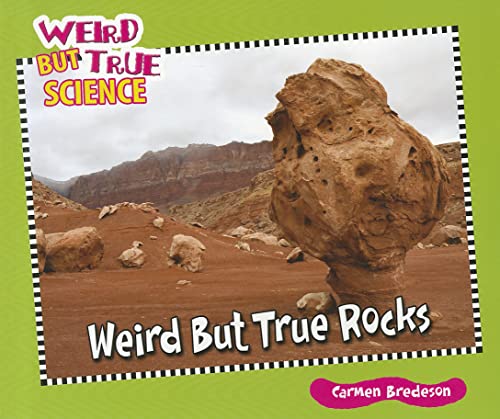 9781598453706: Weird but True Rocks (Weird but True Science)
