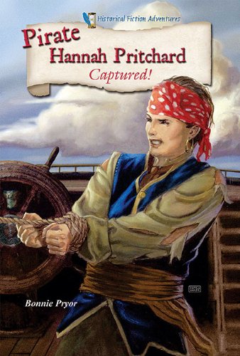 9781598453874: Pirate Hannah Pritchard: Captured! (Historical Fiction Adventures)
