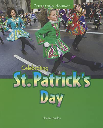 Celebrating St. Patrick's Day (Celebrating Holidays) (9781598454024) by Landau, Elaine