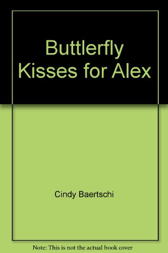 Imagen de archivo de Buttlerfly Kisses for Alex a la venta por BooksRun