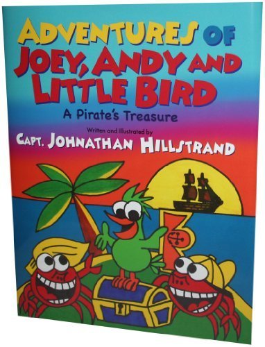 Stock image for Adventures of Joey, Andy and Little Bird A Pirate's Treasure for sale by SecondSale