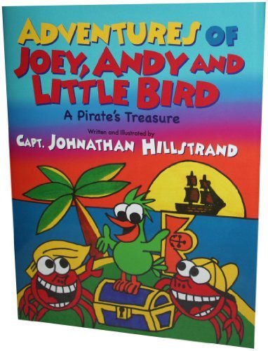 9781598491494: Adventures of Joey, Andy and Little Bird A Pirate's Treasure