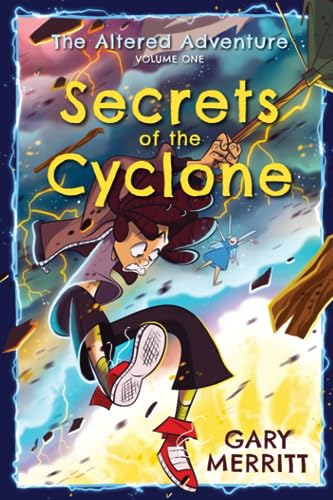 Stock image for The Altered Adventure:: Secrets Of The Cyclone (Volume One) for sale by Goodwill Southern California