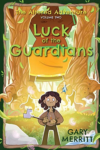 Stock image for The Altered Adventure: Luck Of The Guardians (Volume Two): 2 for sale by AwesomeBooks