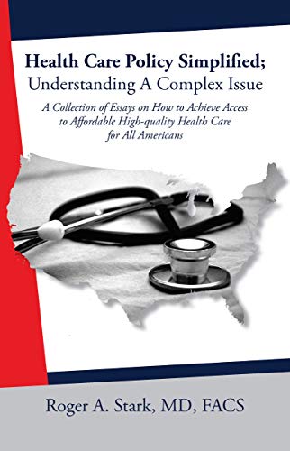 Stock image for Health Care Policy Simplified; Understanding a Complex Issue for sale by Wonder Book