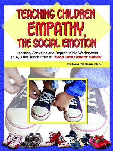 Imagen de archivo de Teaching Children Empathy, The Social Emotion: Lessons, Activities and Reproducible Worksheets (K-6) That Teach How to "Step Into Others' Shoes" (Book & CD) a la venta por SecondSale