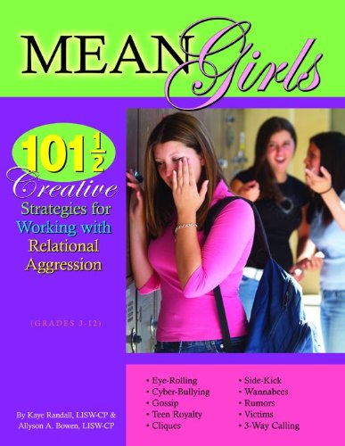 Stock image for Mean Girls: 101 1/2 Creative Strategies for Working With Relational Aggression for sale by ZBK Books