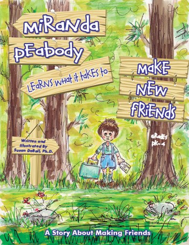 Beispielbild fr Miranda Peabody Learns What It Takes to Make New Friends : A Story about Making Friends zum Verkauf von Better World Books