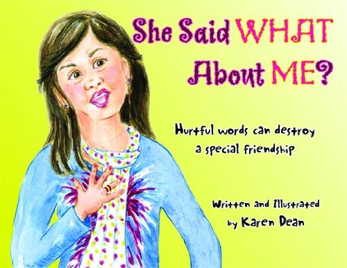 Imagen de archivo de She Said What about Me? : Hurtful Words Can Destroy a Special Friendship a la venta por Better World Books