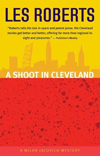 Stock image for A Shoot in Cleveland: A Milan Jacovich Mystery for sale by The Sly Fox